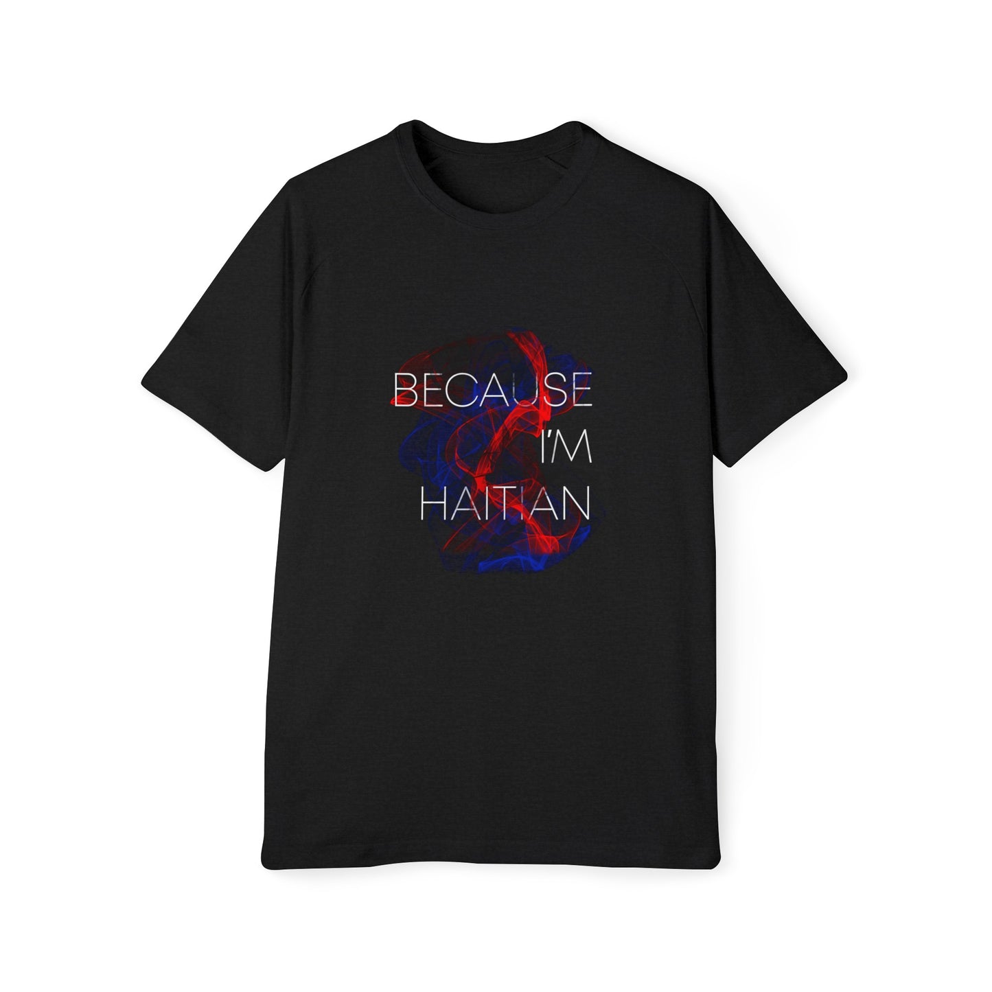 Because I'm Haitian Men's T-Shirt
