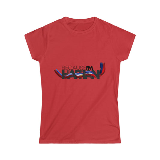 Because I'm Haitian Women's Softstyle Tee (Red)