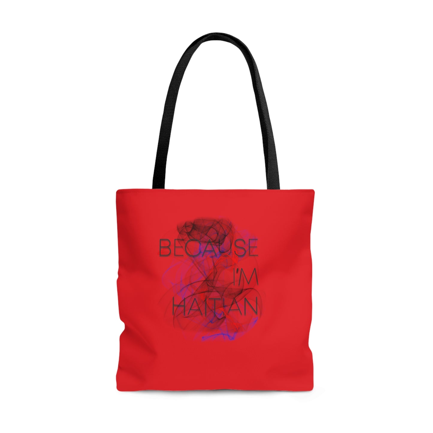 Because I'm Haitian Tote Bag