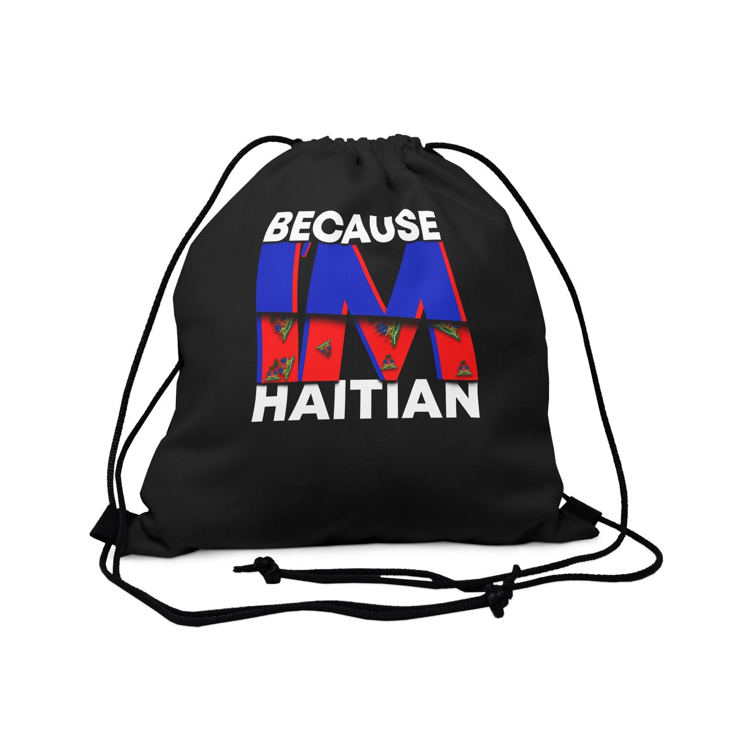 Because I'm Haitian Drawstring Bag (Black)