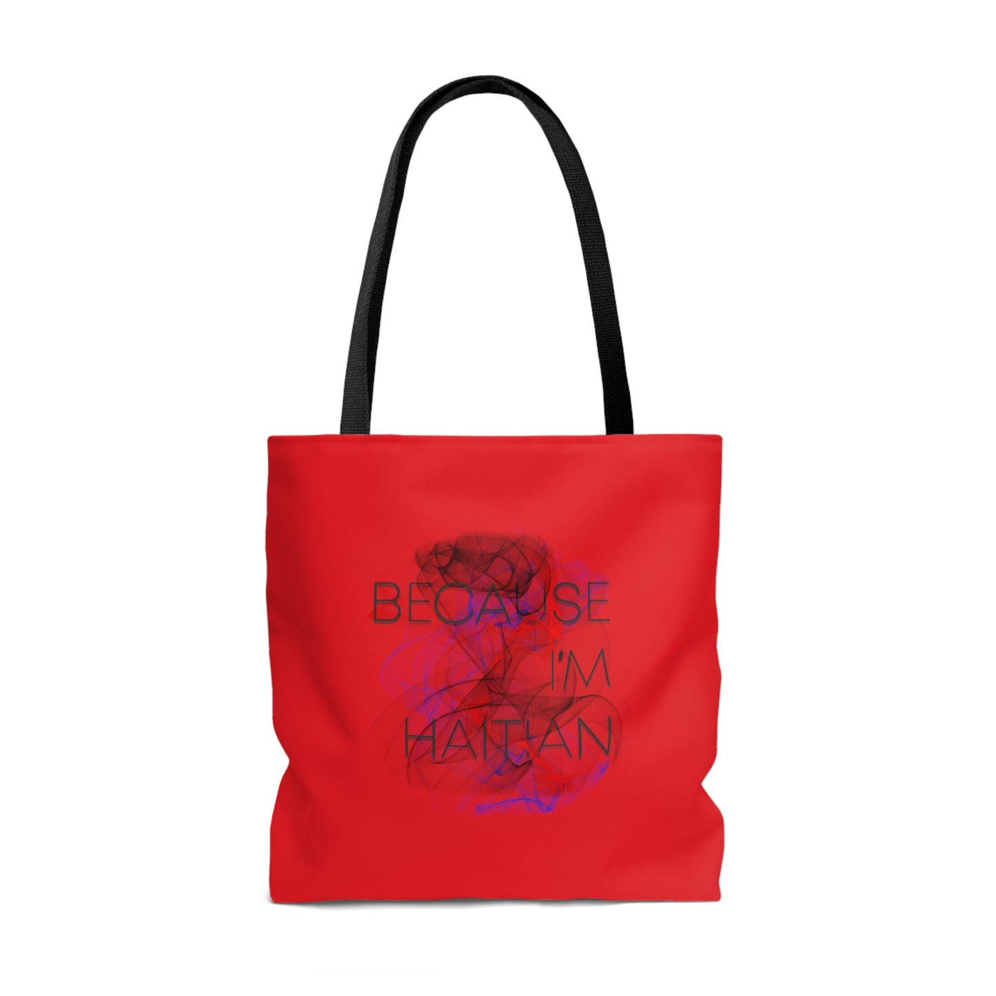 Because I'm Haitian Tote Bag