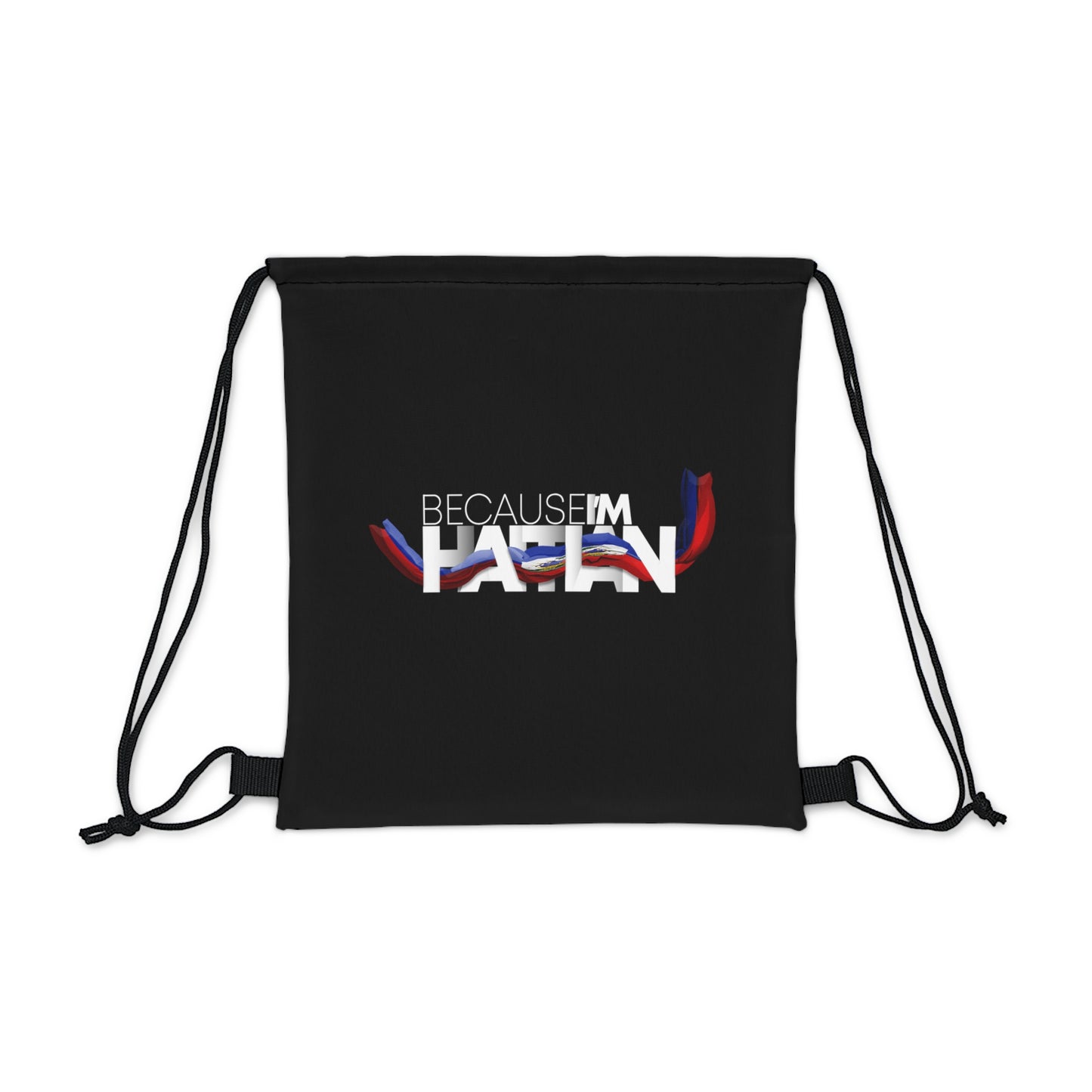 Because I'm Haitian Drawstring Bag (Black)